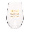 Home & Gift Chez Gagne Letterpress | Done Parenting Today Wine Glass