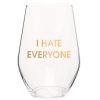 Home & Gift Chez Gagne Letterpress | I Hate Everyone Wine Glass