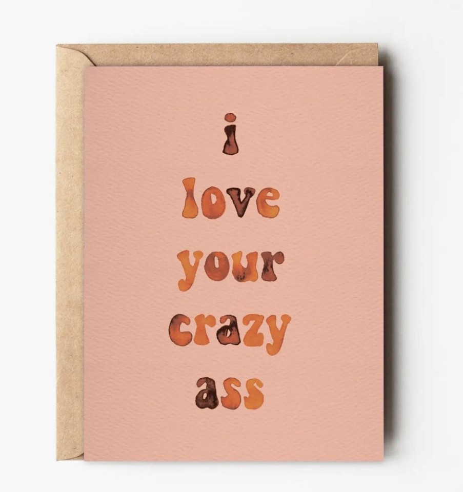 Greeting Cards Daydream Prints | I Love Your Crazy Ass